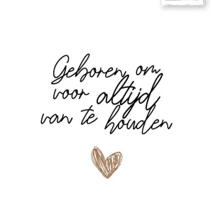 Studio LUV Kaarten - Geboren om voor altijd van te houden