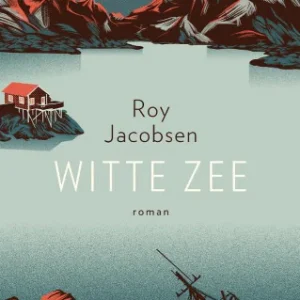 Witte zee - Roy Jacobsen
