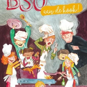 BSO aan de kook! - Elly Zuiderveld