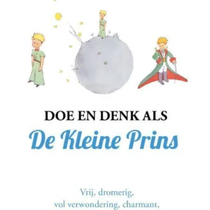Doe en denk als De Kleine Prins