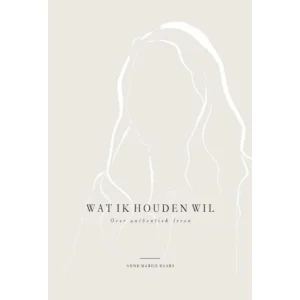 Wat ik houden wil - Anne Marije Baars