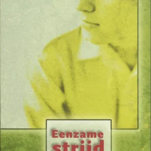 Eenzame strijd - Anne van Golen