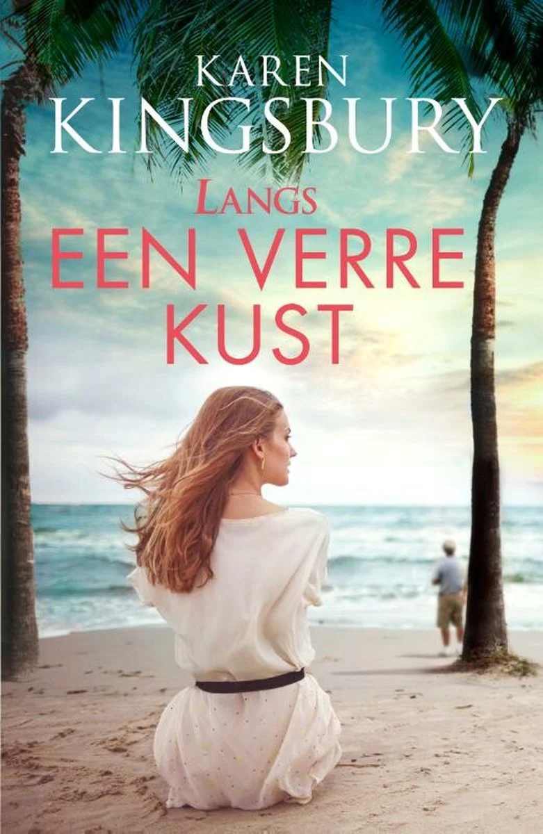 Langs een verre kust - Karin Kingsbury