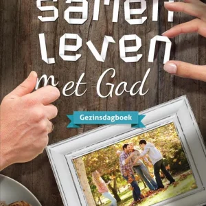 Samen leven met God - Gezinsdagboek