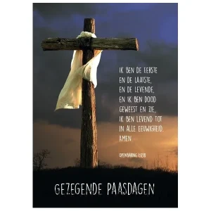 Paaskaart - Gezegende Paasdagen - Ik ben de eerste en de laatste