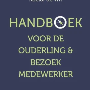 Handboek voor de ouderling & bezoek medewerker