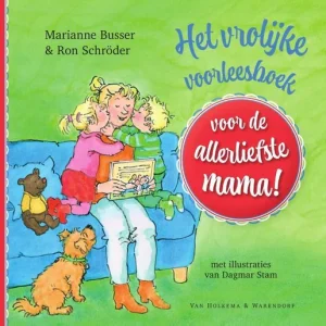 Het Vrolijke Voorleesboek voor de allerliefste mama - Marianne Busser & Ron Schröder