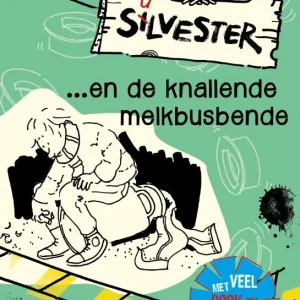 Silvester en de knallende melkbusbende