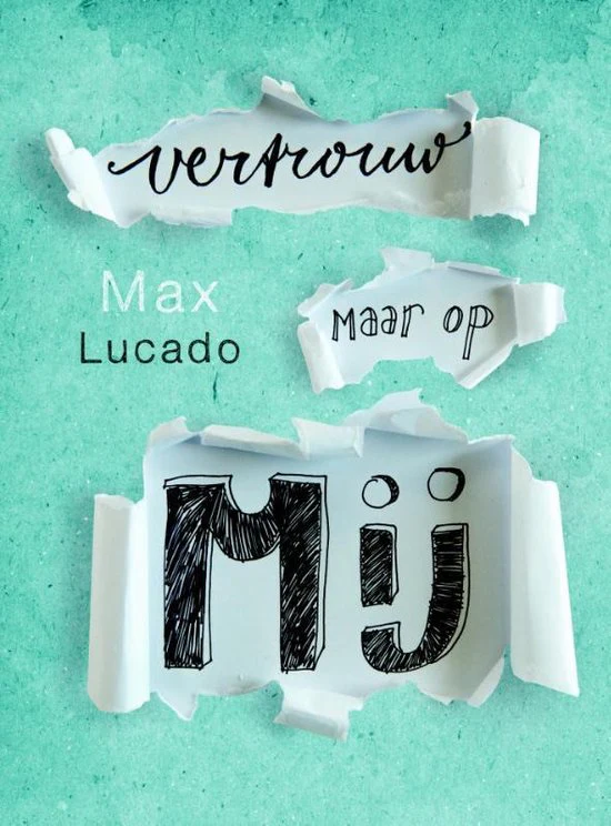 Vertrouw maar op mij - Max lucado - Afbeelding 2