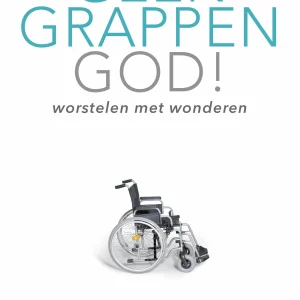 Geen grappen God! - Corlien Doodkorte