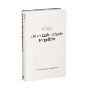 NBV21 - De vertaalmethode toegelicht - Matthijs de Jong en Cor Hoogerwerf