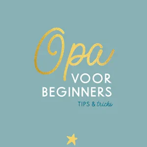 Opa voor beginners - tips en tricks