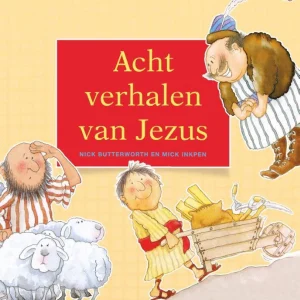 Acht verhalen van Jezus - Nick Butterworth en Mick Inkpen