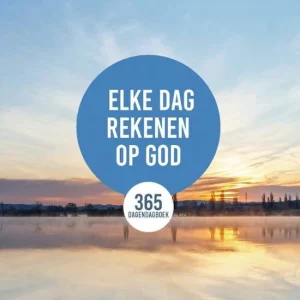Elke dag rekenen op God - Max Lucado