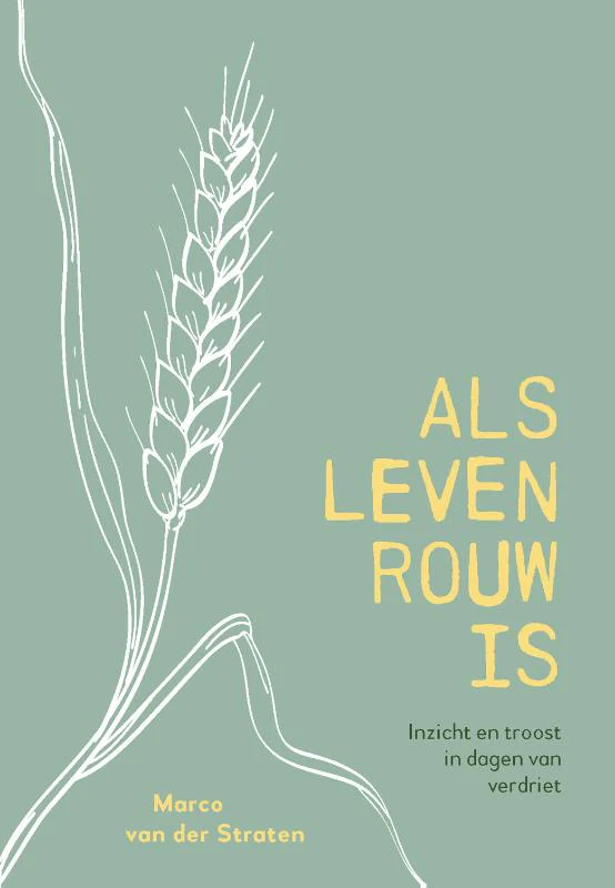 Als leven rouw is - Marco van der Straten