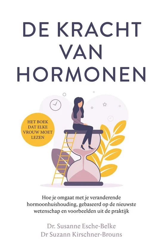 De Kracht van Hormonen - Dr. Susanne Esche-Belke & D. Suzann Kirschner-Brouns