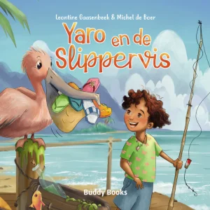 Yaro en de Slippervis - Leontien Gaasenbeek en Michel de Boer