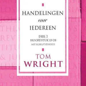Handelingen voor iedereen - deel 2 - Tom Wright