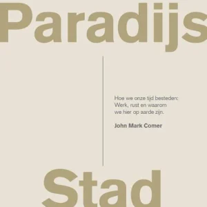Paradijs Stad - John Mark Comer