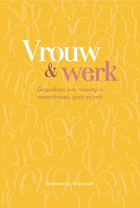 Vrouw & werk - Roosmarijn Reijnoudt