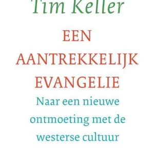 Een aantrekkelijk evangelie - Tim Keller