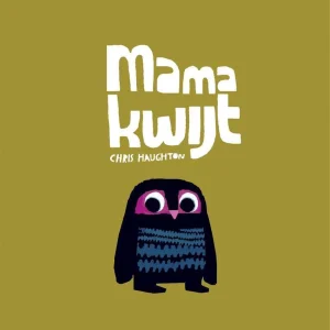 Mama kwijt - Chris Haughton