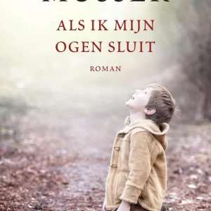 Als ik mijn ogen sluit - Elizabeth Musser