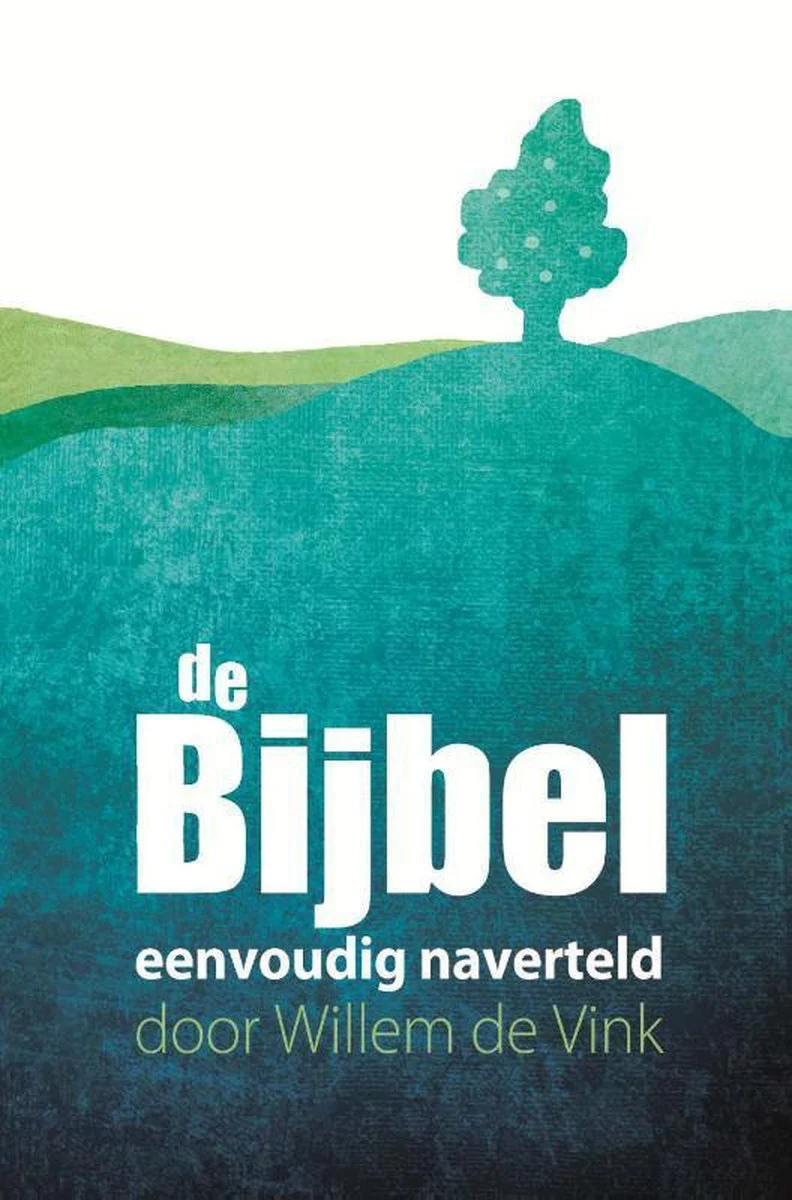 De bijbel eenvoudig naverteld - Willem de Vink