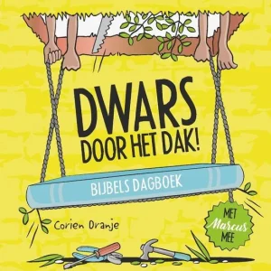 Dwars door het dak - Corien Oranje