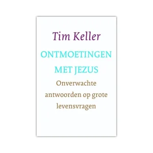 Ontmoetingen met Jezus - Tim Keller