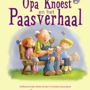 Opa Knoest en het Paasverhaal - Frits Jongboom