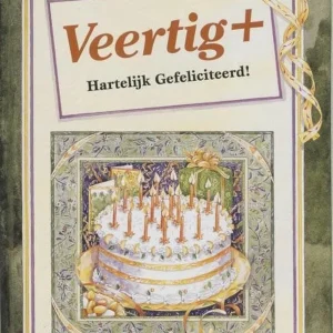 Veertig + Hartelijk gefeliciteerd!