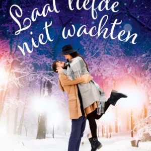 Laat liefde niet wachten - Deborah Raney, Courtney Walsh en Melissa Tagg