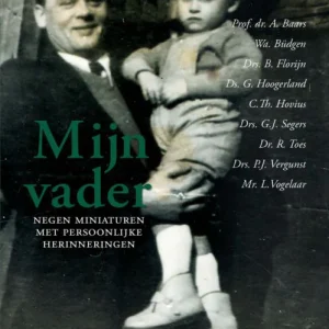 Mijn Vader - negen miniaturen met persoonlijke herinneringen