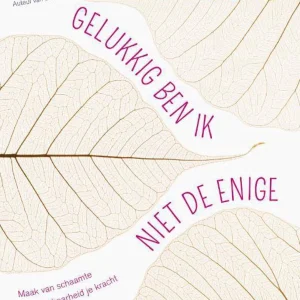Gelukkig ben ik niet de enige - Brené Brown