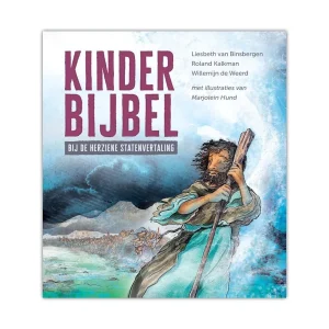 Kinderbijbel bij de Herziene Statenvertaling - Liesbeth van Binsbergen, Roland Kalkman, Willemijn de Weerd