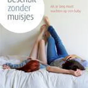 Beschuit zonder muisjes - Marije Vermaas & Martine van Blaaderen