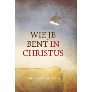 Wie je bent in Christus - Wilkin van de Kamp